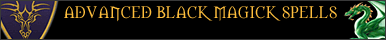 Advanced Black Magick Spells by Castle Dragons Eye